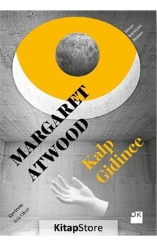 Kalp Gidince / Margaret Atwood
