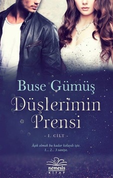 Düşlerimin Prensi - Buse Gümüş - Nemesis Kitap Düşlerimin Prensi - Buse Gümüş - Nemesis Kitap