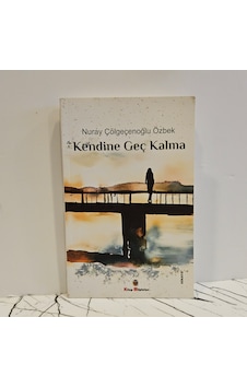 Kendine Geç Kalma- 1.baskı Kendine Geç Kalma- 1.baskı