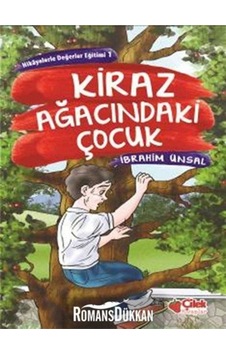 Kiraz Ağacındaki Çocuk - İbrahim Ünsal - Çilek Kitaplar Kiraz Ağacındaki Çocuk - İbrahim Ünsal - Çilek Kitaplar