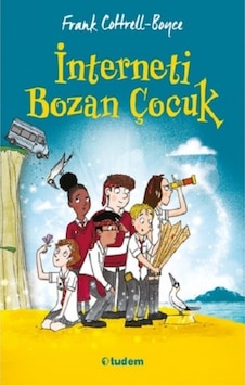 İnterneti Bozan Çocuk - Frank Cottrel Boyce - Tudem Yayınları İnterneti Bozan Çocuk - Frank Cottrel Boyce - Tudem Yayınları