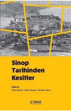Sinop Tarihinden Kesitler / Cenk Demir Sinop Tarihinden Kesitler / Cenk Demir