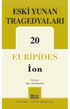 Eski Yunan Tragedyaları 20-İon - Euripides - Mitos Boyut Yayınları Eski Yunan Tragedyaları 20-İon - Euripides - Mitos Boyut Yayınları