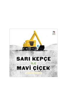 Sarı Kepçe İle Mavi Çiçek Sarı Kepçe İle Mavi Çiçek