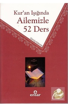 Kur'an Işığında Ailemizle 52 Ders  - Komisyon  - Ensar Neşriyat