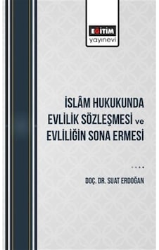 İslam Hukukunda Evlilik Sözleşmesi Ve Evliliğin Sona Ermesi / ...