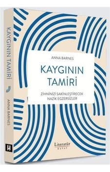 Kaygının Tamiri / Anna Barnes Kaygının Tamiri / Anna Barnes