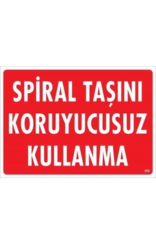 Taşını Koruyucusuz Kullanma Uyarı Levhası 25x35 Kod:252 Taşını Koruyucusuz Kullanma Uyarı Levhası 25x35 Kod:252