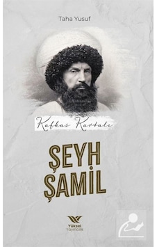 Kafkas Kartalı: Şeyh Şamil - Taha Yusuf - Yüksel Yayıncılık Kafkas Kartalı: Şeyh Şamil - Taha Yusuf - Yüksel Yayıncılık