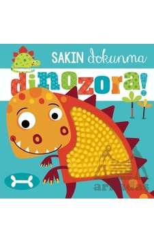 Sakın Dokunma Dinozora Beta Kids Sakın Dokunma Dinozora Beta Kids