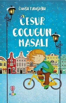 Cesur Çocuğun Masalı - Cansu Tıraşoğlu - Dahi Çocuk