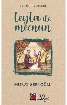 Leyla İle Mecnun / Murat Sertoğlu Leyla İle Mecnun / Murat Sertoğlu
