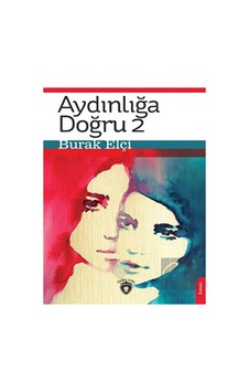 Aydınlığa Doğru 2 Dorlion Yayınevi - Dorlion Yayınevi Aydınlığa Doğru 2 Dorlion Yayınevi - Dorlion Yayınevi