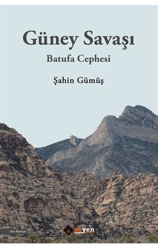Güney Savaşı - Batufa Cephesi / Şahin Gümüş Güney Savaşı - Batufa Cephesi / Şahin Gümüş