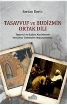Tasavvuf Ve Budizmin Ortak Dili Serkan Derin Tasavvuf Ve Budizmin Ortak Dili Serkan Derin