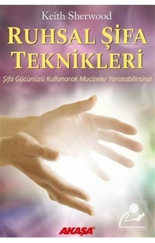 Ruhsal Şifa Teknikleri / Keith Sherwood
