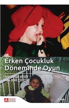 Erken Çocukluk Döneminde Oyun Erken Çocukluk Döneminde Oyun
