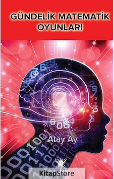Gündelik Matematik Oyunları - Atay Ay - 3 Adam Yayınları