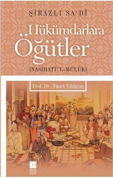 Hükümdarlara Öğütler - Nasihatü'l - Mülük - Şirazlı Sadi - Bilge Kültür Sanat