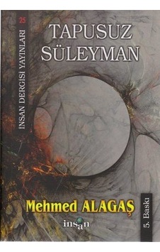 Tapusuz Süleyman - Mehmed Alagaş - İnsan Dergisi Yayınları Tapusuz Süleyman - Mehmed Alagaş - İnsan Dergisi Yayınları