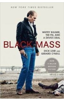 Black Mass Whitey Bulger. The Fbı. And a Devil's Deal