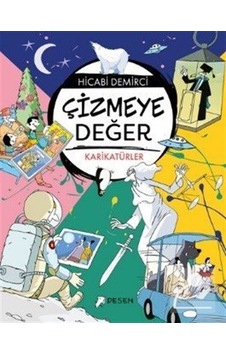 Çizmeye Değer - Hicabi Demirci - Desen Yayınları