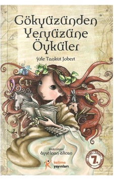 Gökyüzünden Yeryüzüne Öyküler - Şule Tankut Jobert