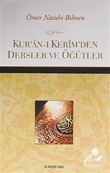 Kur'an-ı Kerim'den Dersler ve Öğütler - Kemal Yıldız - Semerkand Yayınları Kur'an-ı Kerim'den Dersler ve Öğütler - Kemal Yıldız - Semerkand Yayınları