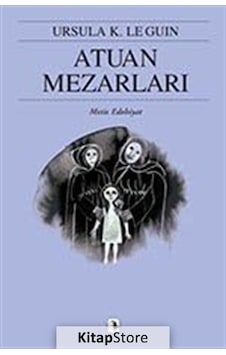 Kitapstore- Atuan Mezarları - Yerdeniz 2 / Ursula K. Le Guin Kitapstore- Atuan Mezarları - Yerdeniz 2 / Ursula K. Le Guin