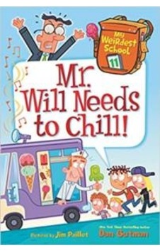 My Weirdest School 11: Mr. Will Needs To Chill! 9780062429421 My Weirdest School 11: Mr. Will Needs To Chill! 9780062429421