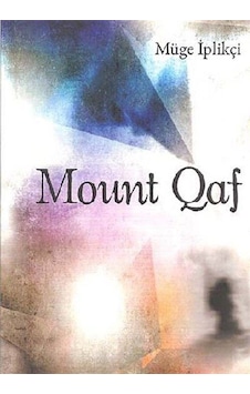 Mount Qaf - Müge İplikçi - Milet Yayınları