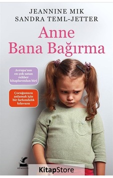 Anne Bana Bağırma - Jeannine Mik - Güney Kitap