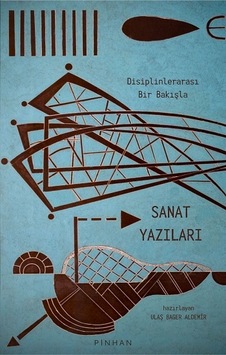 Disiplinlerarası Bir Bakışla Sanat Yazıları- Pinhan Yayıncılık