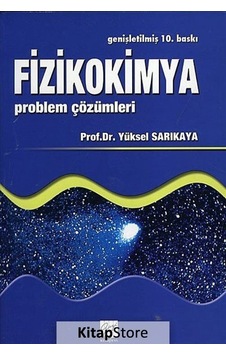 Fizikokimya (2 Kitap Takım) - Yüksel Sarıkaya - Gazi Kitabevi Fizikokimya (2 Kitap Takım) - Yüksel Sarıkaya - Gazi Kitabevi