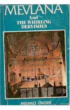 Mevlana Celaleddin Rumi And The Whirling Dervishes