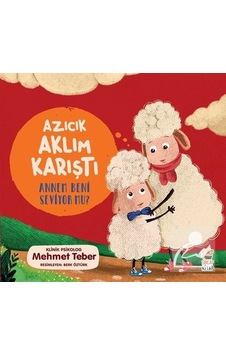 Mercankitap Azıcık Aklım Karıştı! Annem Beni Seviyor Mu? / Mehmet Teber