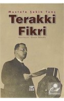 Terakki Fikri - Mustafa Şekib Tunç - Anahtar Kitaplar
