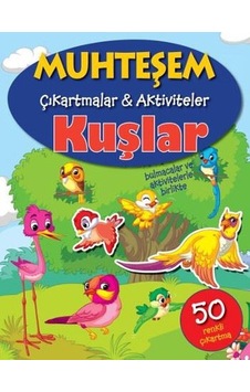 Muhteşem Çıkartmalar Aktiviteler-Kuşlar- Parıltı Yayınları Muhteşem Çıkartmalar Aktiviteler-Kuşlar- Parıltı Yayınları