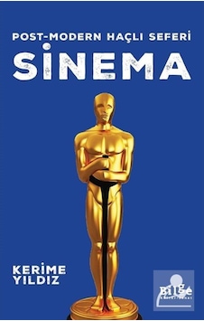 Sinema-Post Modern Haçlı Seferi - Kerime Yıldız - Bilge Kültür Sanat