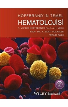 Hoffbrand'ın Temel Hematolojisi - Zahit Bolaman - Ema Tıp Kitabevi Hoffbrand'ın Temel Hematolojisi - Zahit Bolaman - Ema Tıp Kitabevi