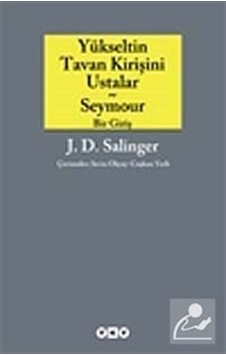 Yükseltin Tavan Kirişini Ustalar ve Seymour Bir Giriş - J. D. Yükseltin Tavan Kirişini Ustalar ve Seymour Bir Giriş - J. D.