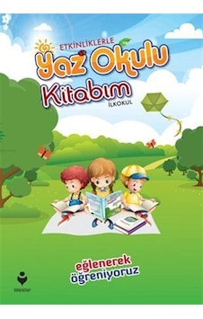 Etkinliklerle Yaz Okulu Kitabım (İlkokul) / Kolektif Etkinliklerle Yaz Okulu Kitabım (İlkokul) / Kolektif