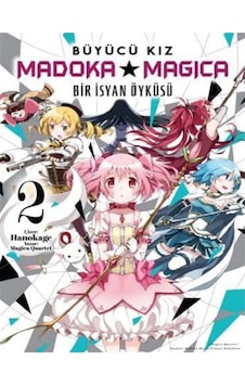 Büyücü Kız Madoka Magica / Bir İsyan Öyküsü Cilt 2 / Magica Qu... Büyücü Kız Madoka Magica / Bir İsyan Öyküsü Cilt 2 / Magica Qu...