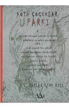 Kötü Çocuklar Parkı - Taylan Cenk Öziç
