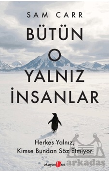 Bütün O Yalnız İnsanlar Okuyan Us Yayınları Bütün O Yalnız İnsanlar Okuyan Us Yayınları
