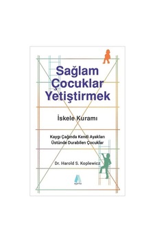 Sağlam Çocuklar Yetiştirmek Sağlam Çocuklar Yetiştirmek