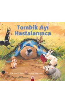 Tombik Ayı Hastalanınca - Karma Wilson - Altın Kitaplar