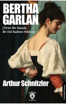 Bertha Garlan Yirmi Altı Yaşında Bir Dul Kadının Hikayesi / ... Bertha Garlan Yirmi Altı Yaşında Bir Dul Kadının Hikayesi / ...