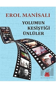 Yolumun Kesiştiği Ünlüler - Erol Manisalı - Kırmızı Kedi