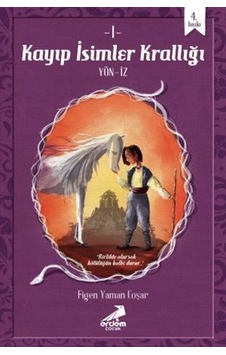 Kayıp İsimler Krallığı - Figen Yaman Coşar - Erdem Çocuk Kayıp İsimler Krallığı - Figen Yaman Coşar - Erdem Çocuk